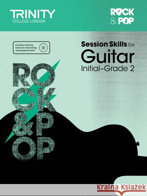 Session Skills for Guitar Initial-Grade 2 Trinity College London   9780857364036 Trinity College London