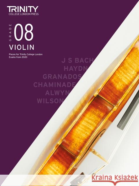 Trinity College London Violin Exam Pieces From 2020: Grade 8 Trinity College London 9780857368294