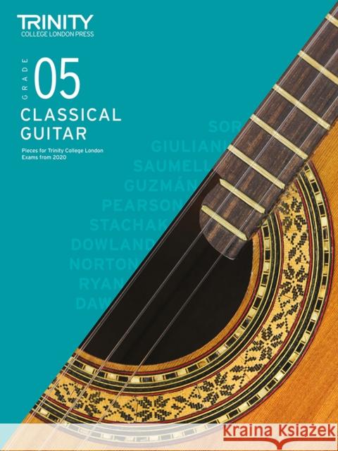 Trinity College London Classical Guitar Exam Pieces From 2020: Grade 5 Trinity College London 9780857368355