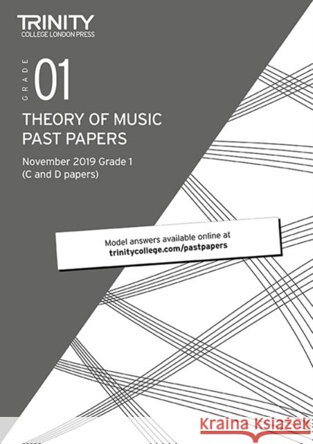 Trinity College London Theory Past Papers Nov 2019: Grade 1 Trinity College London 9780857368850 Trinity College London Press