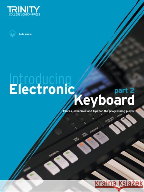 Introducing Electronic Keyboard - part 2 Christopher Hussey 9780857369383 Trinity College London Press