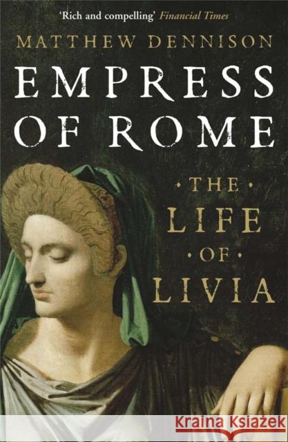 Empress of Rome: The Life of Livia  9780857381637 0