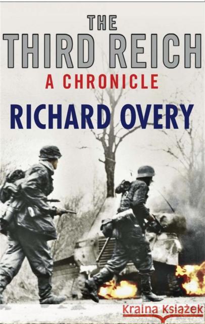 The Third Reich: A Chronicle Richard Overy 9780857381750