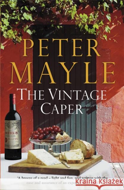 The Vintage Caper Peter Mayle 9780857384331 Quercus Publishing