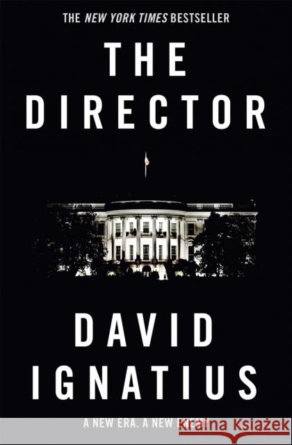 The Director David Ignatius 9780857385154