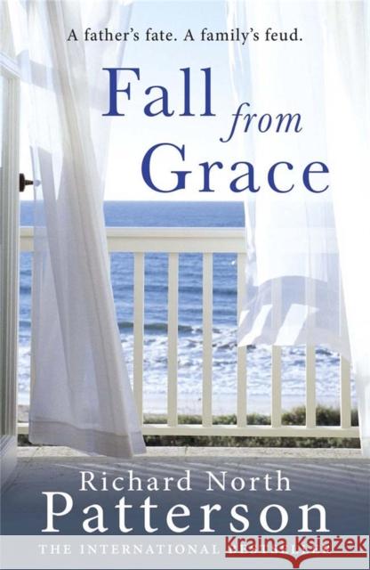 Fall from Grace Richard North Patterson 9780857387004