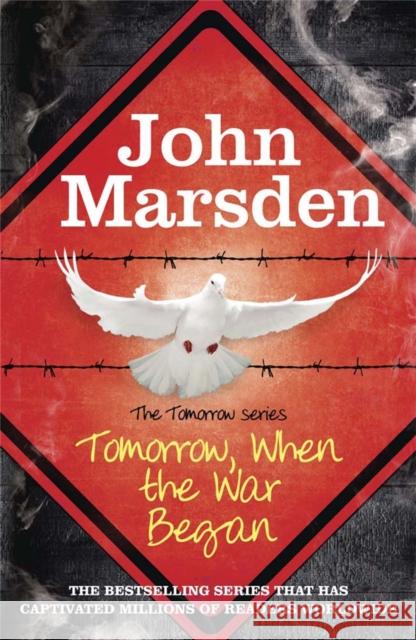 The Tomorrow Series: Tomorrow When the War Began: Book 1 John Marsden 9780857387332 Hachette Children's Group