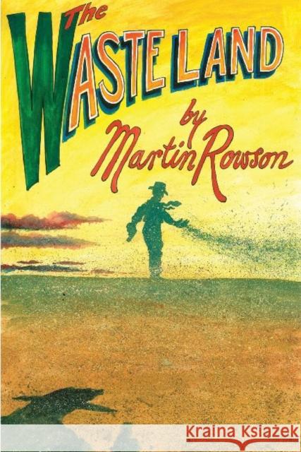 The Waste Land Martin Rowson 9780857420411