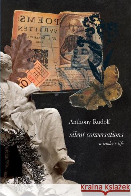 Silent Conversations: A Reader's Life Rudolf, Anthony 9780857420800