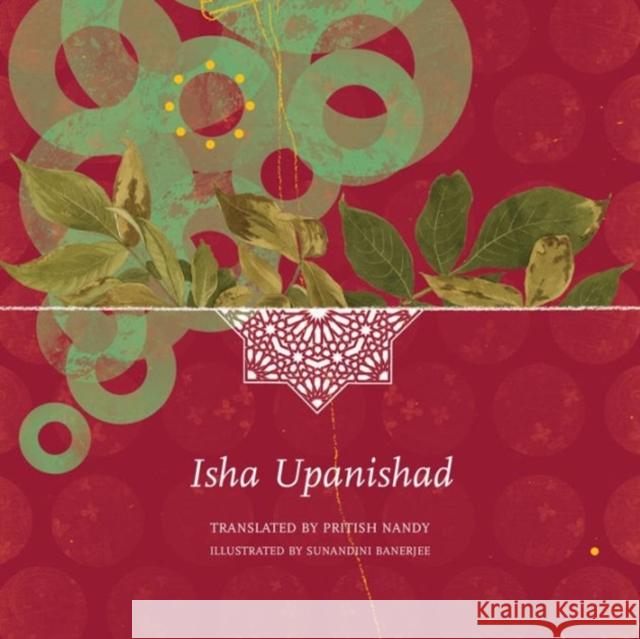 Isha Upanishad Pritish Nandy Sunandini Banerjee Pritish Nandy 9780857421821 Seagull Books