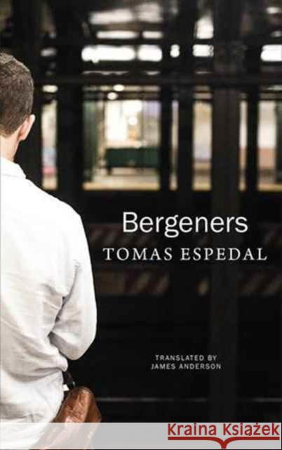 Bergeners Tomas Espedal James Anderson 9780857424426 Seagull Books