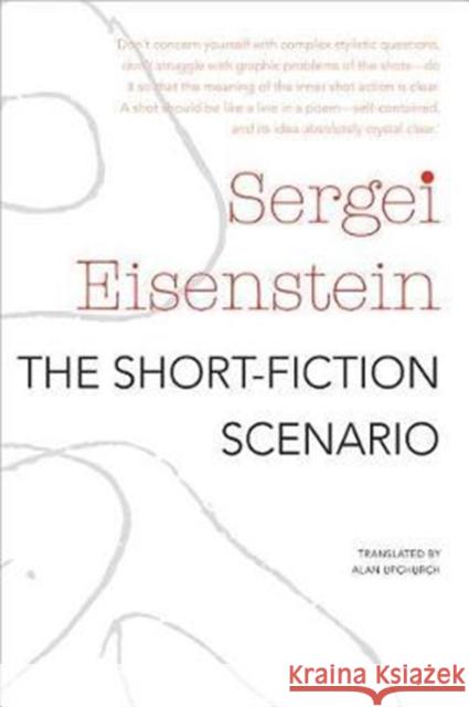 The Short-Fiction Scenario Sergei Eisenstein Alan Upchurch 9780857424891 Seagull Books