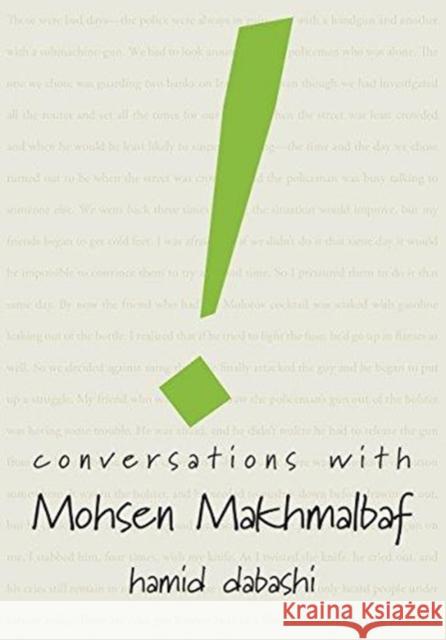 Conversations with Mohsen Makhmalbaf Mohsen Makhmalbaf Hamid Dabashi 9780857425942