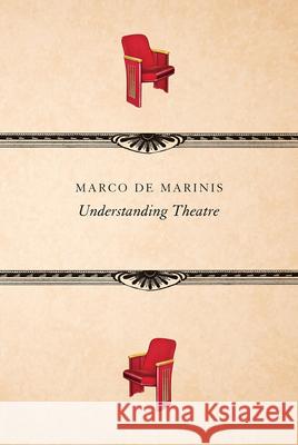 Understanding Theatre Marco d 9780857426130 Seagull Books