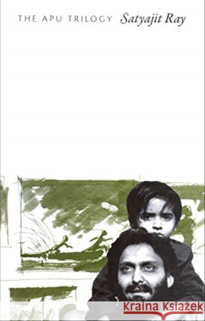 The Apu Trilogy Satyajit Ray 9780857426437