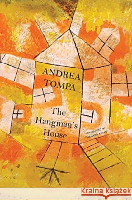 The Hangman's House Andrea Tompa Bernhard Adams 9780857427922