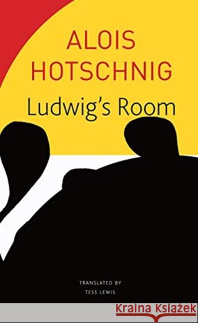 Ludwig's Room Alois Hotschnig Tess Lewis 9780857428301 Seagull Books