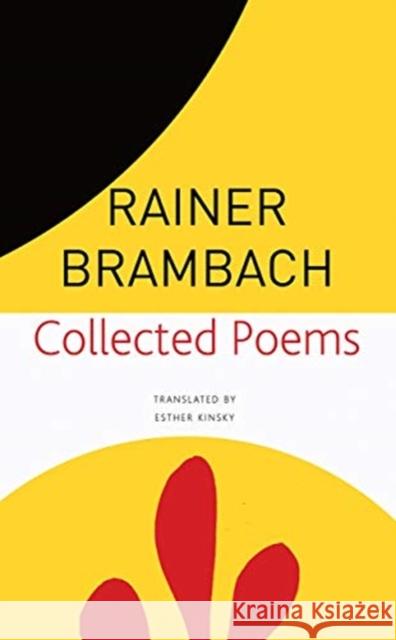 Collected Poems Rainer Brambach Esther Kinsky 9780857428370