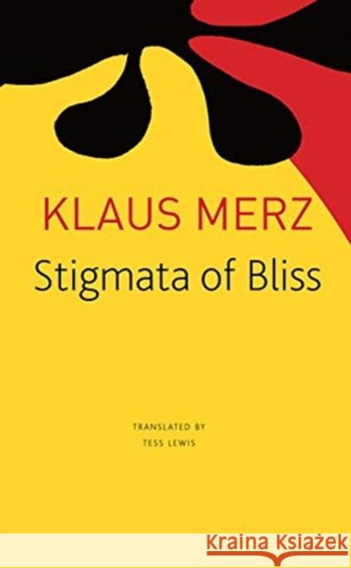 Stigmata of Bliss: Three Novellas Merz, Klaus 9780857428387 Seagull Books