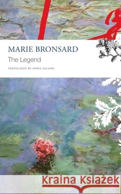 The Legend Marie Bronsard Sonia Alland 9780857428752