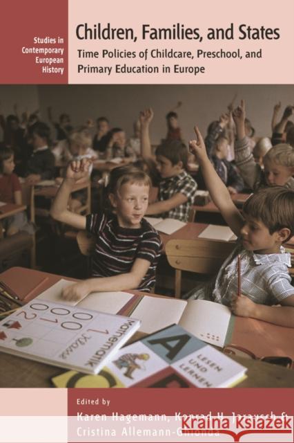 Children, Families, and States: Time Policies of Childcare, Preschool, and Primary Education in Europe Allemann-Ghionda, Cristina 9780857450968 0