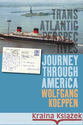 Journey Through America Wolfgang Koeppen 9780857452313