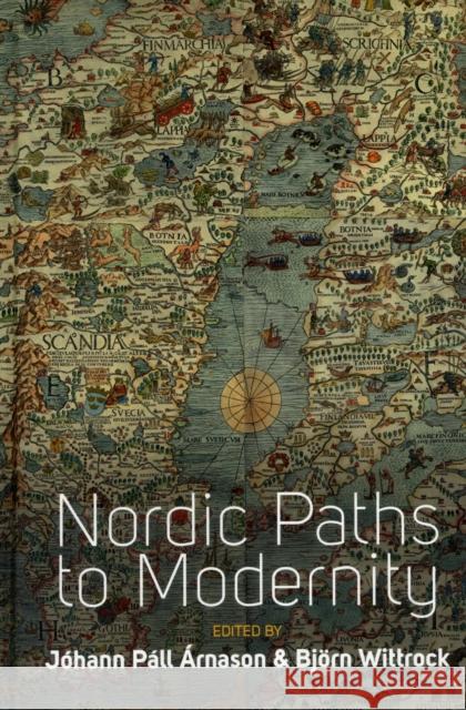 Nordic Paths to Modernity Johann Pall Arnason 9780857452696