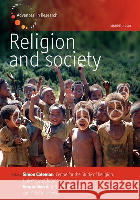 Religion and Society: Volume 1: Advances in Research Coleman, Simon 9780857453532