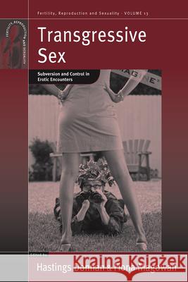 Transgressive Sex: Subversion and Control in Erotic Encounters Donnan, Hastings 9780857456373