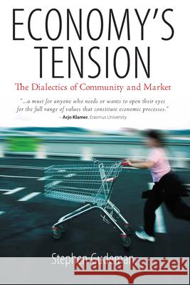 Economy's Tension: The Dialectics of Community and Market Gudeman, Stephen 9780857457882 0