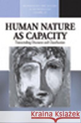 Human Nature as Capacity: Transcending Discourse and Classification Rapport, Nigel 9780857458100