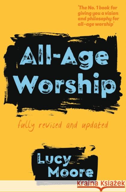 All-Age Worship Lucy Moore 9780857465221 BRF (The Bible Reading Fellowship)