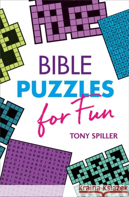 Bible Puzzles for Fun Tony Spiller 9780857466921