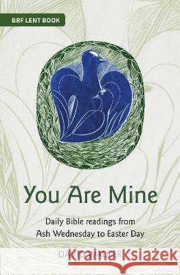 You Are Mine David Walker 9780857467584 BRF (The Bible Reading Fellowship)