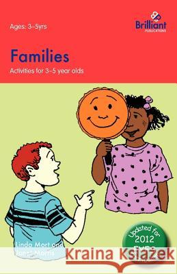 Families: Activities for 3-5 Year Olds - 2nd Edition Mort, Linda 9780857476623