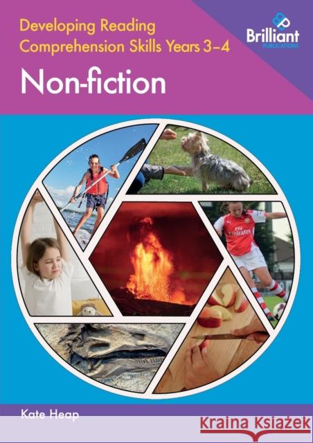 Developing Reading Comprehension Skills Years 3-4: Non-fiction Kate Heap 9780857478573 Brilliant Publications