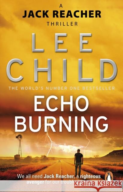 Echo Burning: (Jack Reacher 5) Lee Child 9780857500083 Transworld Publishers Ltd