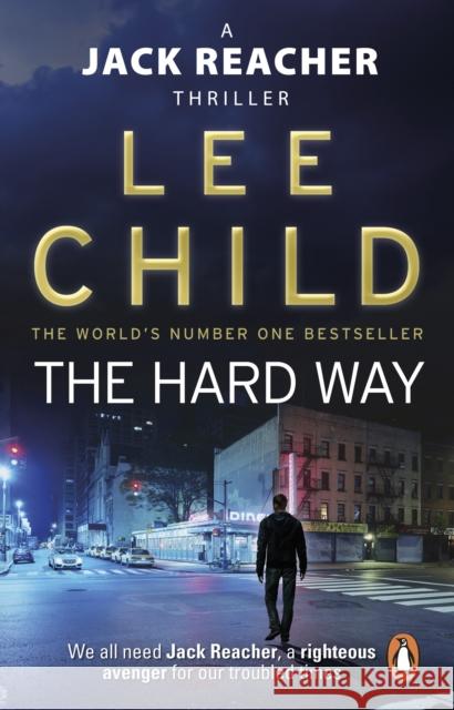 The Hard Way: (Jack Reacher 10) Lee Child 9780857500137 Transworld Publishers Ltd