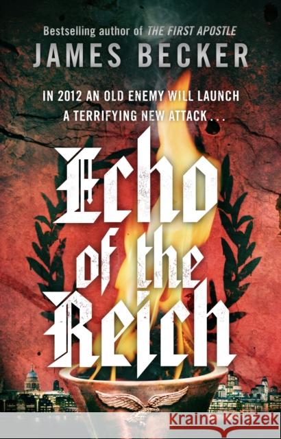 Echo of the Reich : A Chris Bronson Thriller James Becker 9780857500908 0