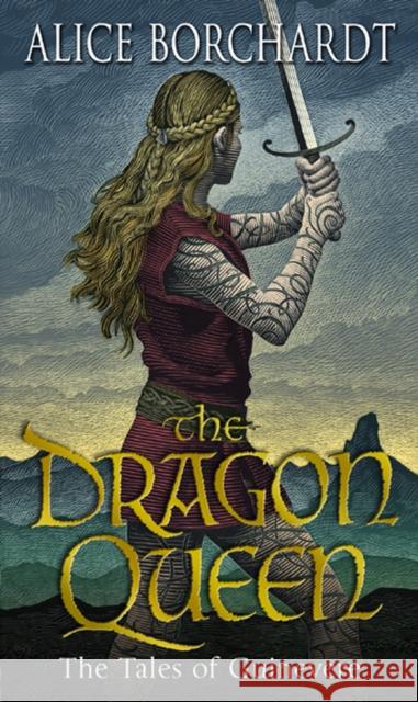 The Dragon Queen : Tales Of Guinevere Vol 1 Alice Borchardt 9780857500984