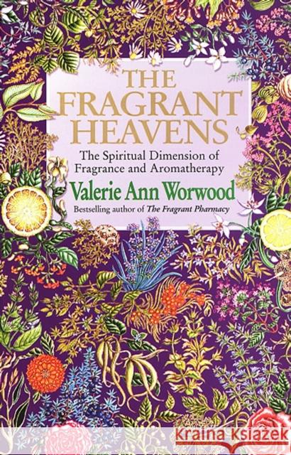 The Fragrant Heavens Valerie Ann Worwood   9780857501370 Bantam Books (Transworld Publishers a divisio