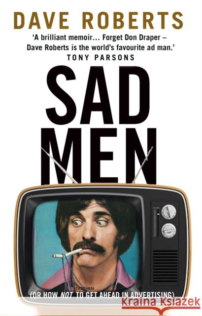 Sad Men Dave Roberts 9780857501752