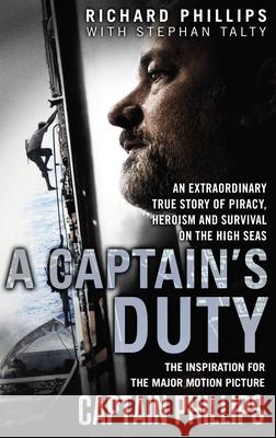 A Captain's Duty Richard Phillips   9780857502469 Transworld Publishers Ltd