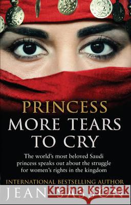 Princess More Tears to Cry Jean Sasson 9780857502629