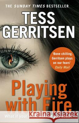 Playing with Fire Tess Gerritsen 9780857502940 BANTAM PAPERBACKS