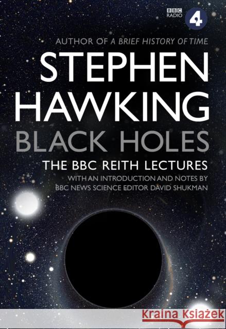 Black Holes: The Reith Lectures Stephen Hawking 9780857503572 Transworld Publishers Ltd