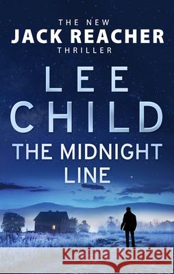 The Midnight Line: (Jack Reacher 22) Lee Child 9780857503954 Transworld