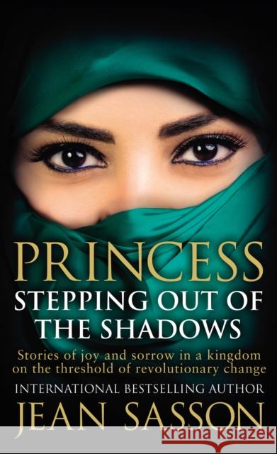 Princess: Stepping Out Of The Shadows Sasson Jean 9780857504180