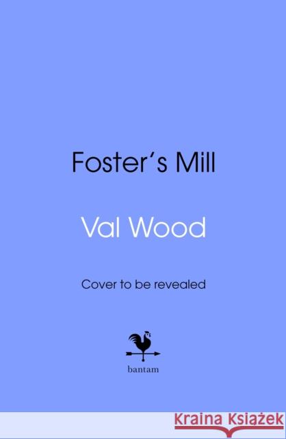 Foster's Mill Val Wood 9780857507174 Transworld Publishers Ltd