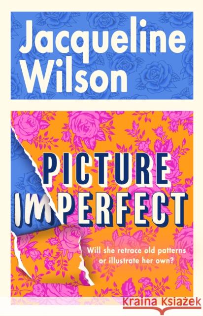 Picture Imperfect Wilson, Jacqueline 9780857507631 Transworld Publishers Ltd